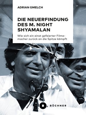 cover image of Die Neuerfindung des M. Night Shyamalan